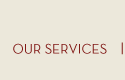 OUR SERVICES
